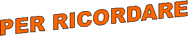 PER RICORDARE